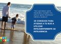 20 consejos para contribuir a tu hijo a usar inteligentemente su sabiduría
